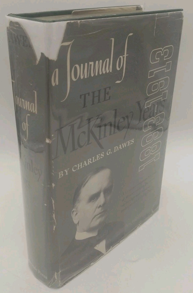 Charles G DAWES / A Journal of the McKinley Years Signed 1st Edition 1950