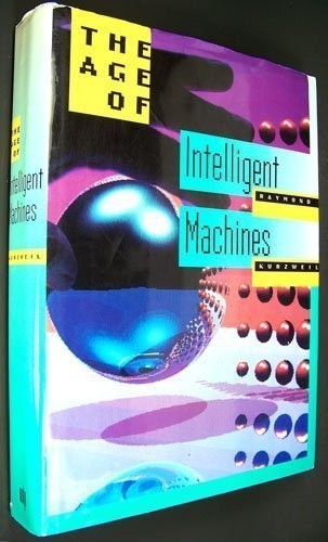 THE AGE OF INTELLIGENT MACHINES By Ray Kurzweil - Hardcover **Mint Condition**