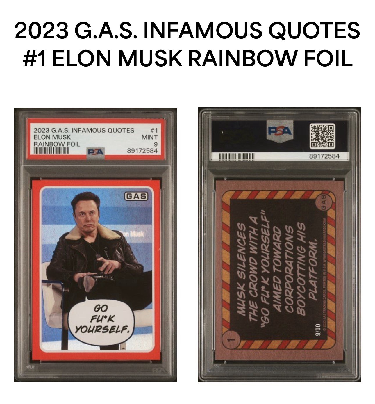 2023 GAS Infamous Quotes Elon Musk Go GFY Yourself Rainbow Foil 9/10  PSA 9 Pop1