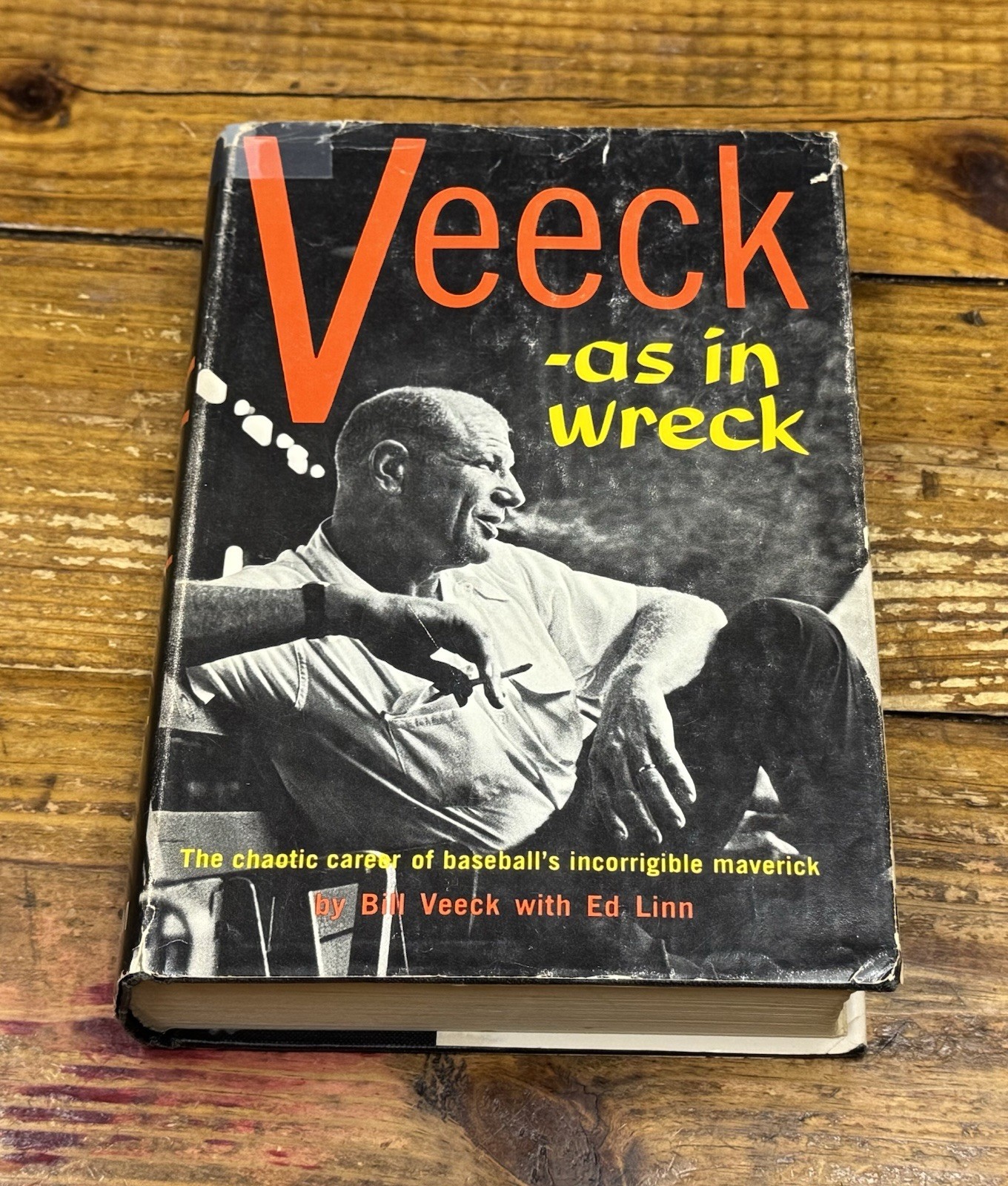 1962 Bill Veeck Signed Veeck As in Wreck 1st Edition Hardcover w/ Dust Jacket