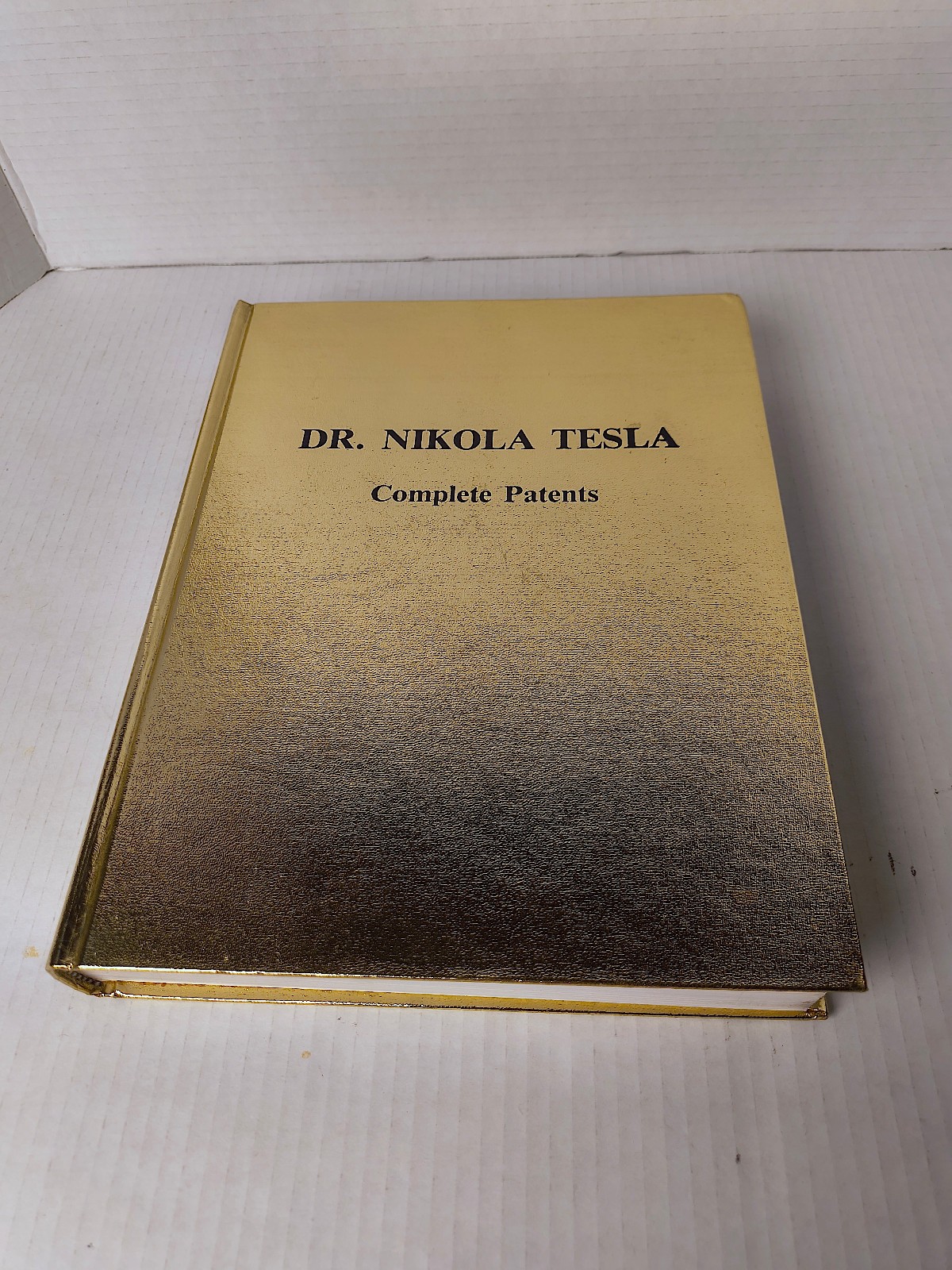 Dr. Nikola Tesla Complete Patents John T. Ratzlaff 1983 Hardcover Gold Binding