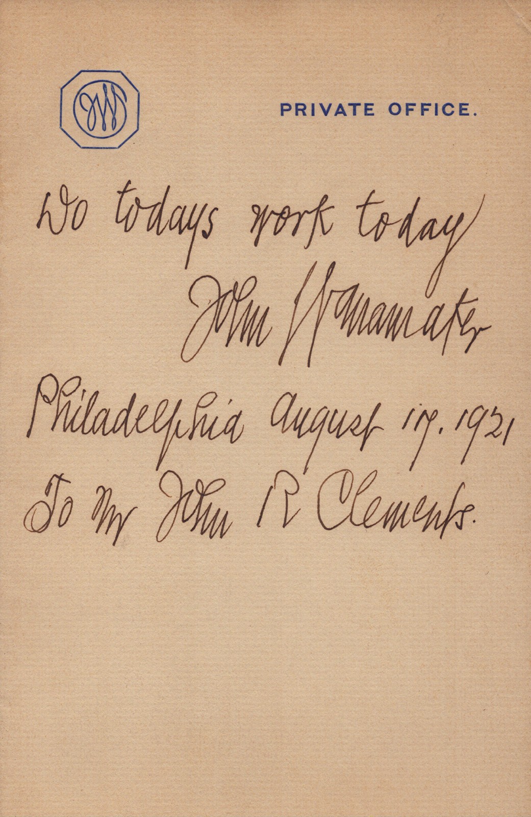 JOHN WANAMAKER - INSCRIBED AUTOGRAPH QUOTATION SIGNED 08/17/1921