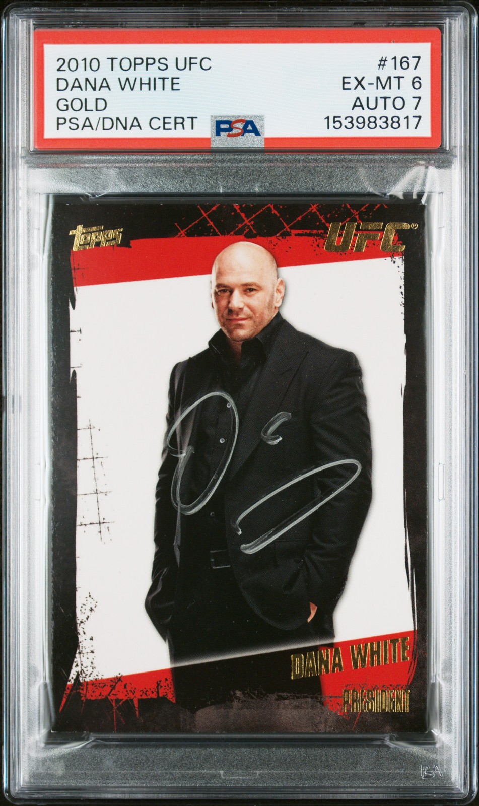 2010 TOPPS UFC GOLD #167 DANA WHITE PSA 6 AUTO 7
