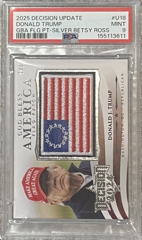 2025 DECISION UPDATE DONALD TRUMP GBA BETSY ROSS FLAG PT-SILVER 1/5~PSA 9~POP 1