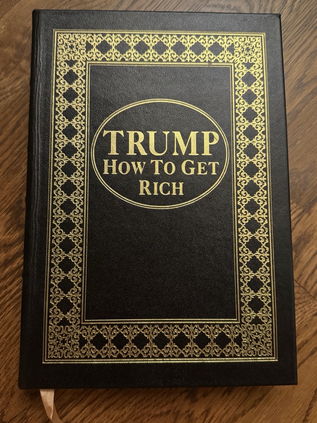 Donald J. Trump Signed Easton Press How to Get Rich -Signed Collector’s Edition